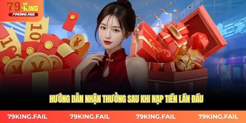 Hướng dẫn nhận thưởng sau khi nạp tiền lần đầu
