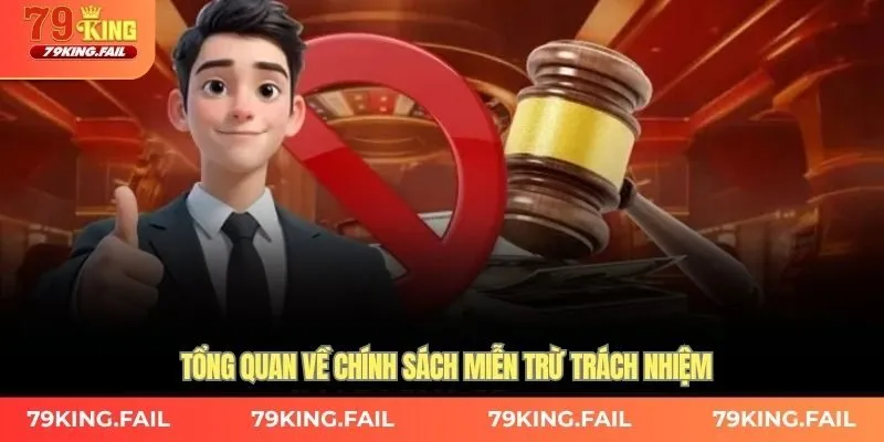 Tổng quan về chính sách miễn trừ trách nhiệm