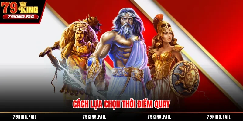 Cách lựa chọn thời điểm quay